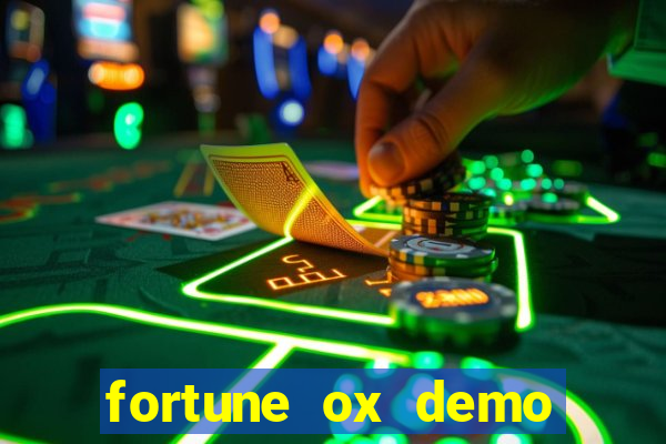 fortune ox demo dinheiro infinito